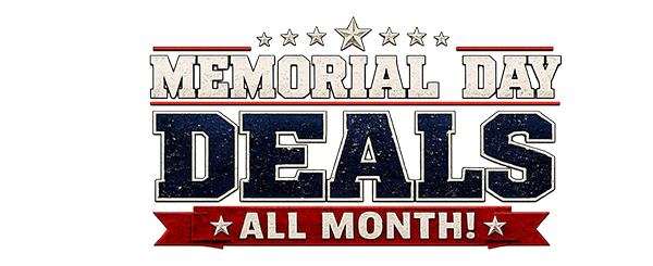Memorial Day Deals All Month!